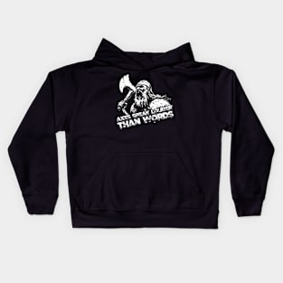 Axes speak louder than words Kids Hoodie